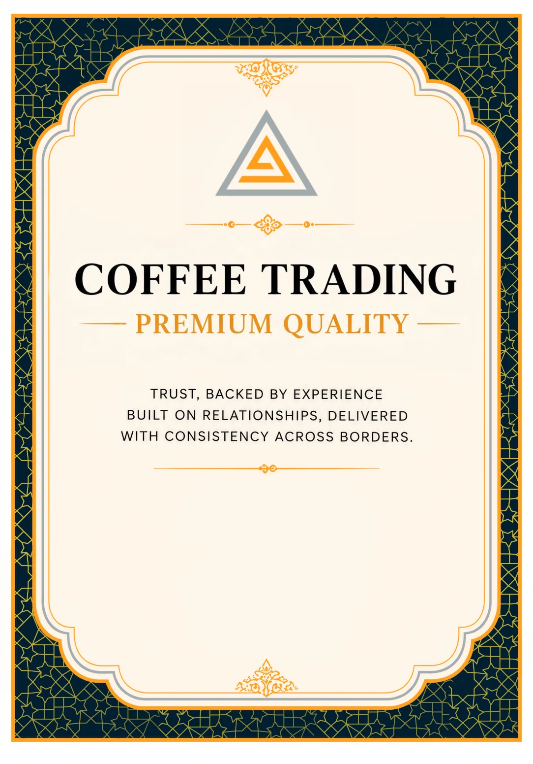 Ornate certificate reading “Coffee Trading — Premium Quality”, over the line “Trust, backed by experience; built on relationships, delivered with consistency across borders”.